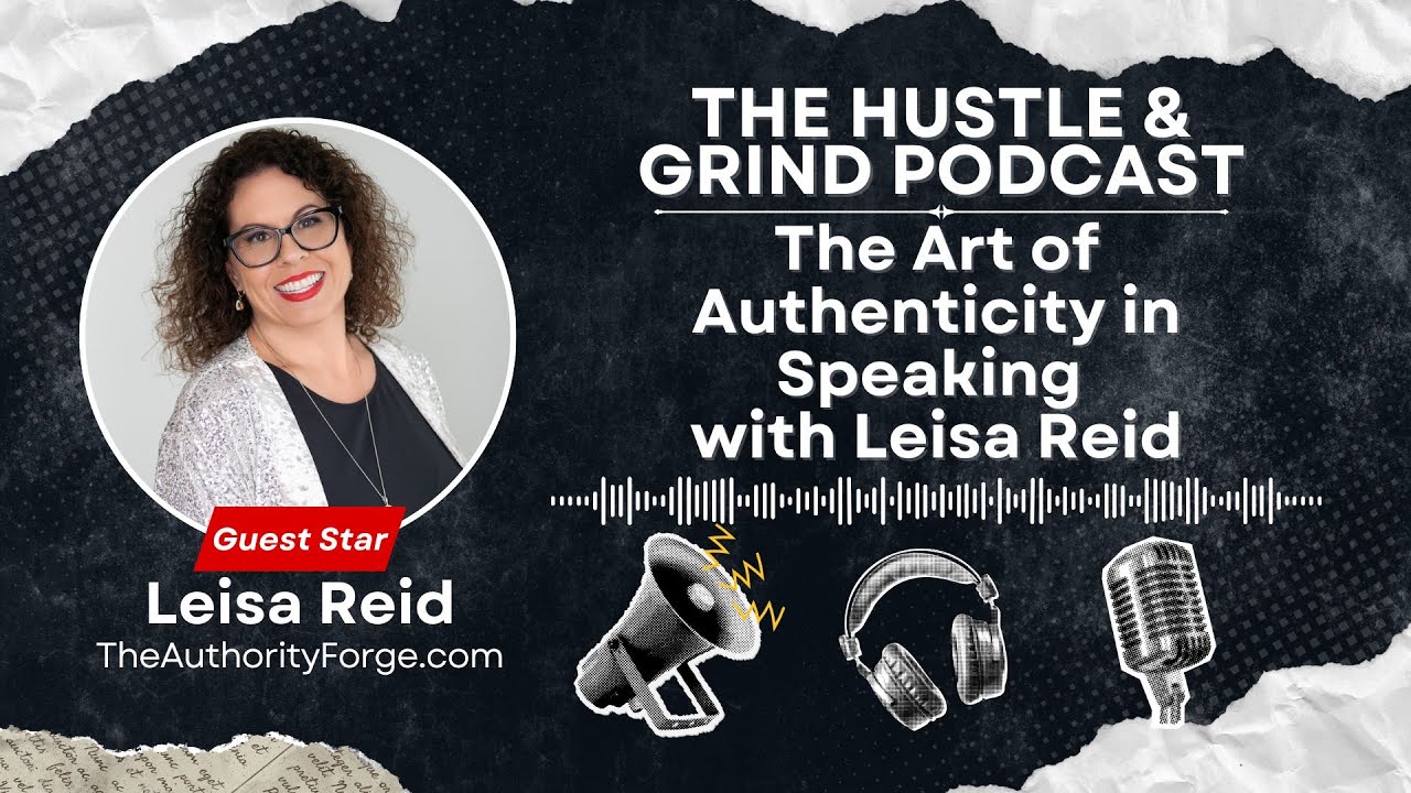 The Art of Authenticity in Speaking with Leisa Reid