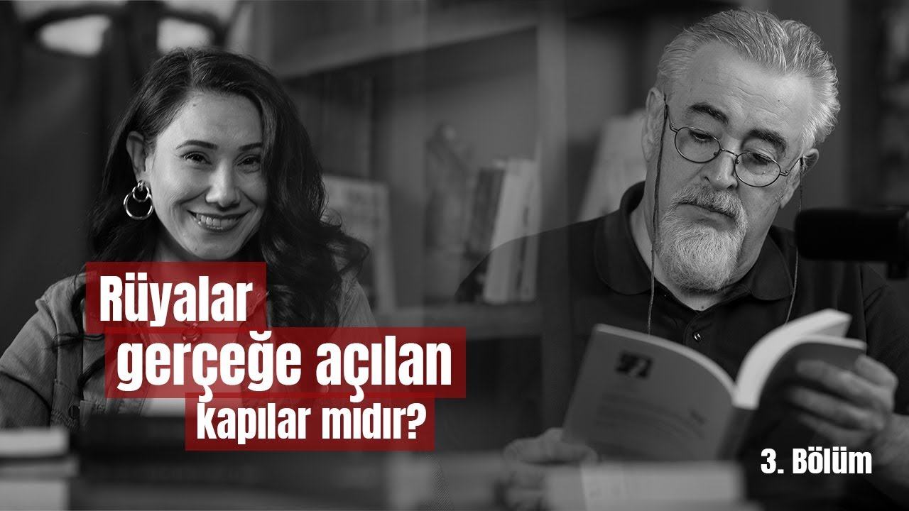 Rüyalar gerçeğe açılan kapılar mıdır? Bölüm 3