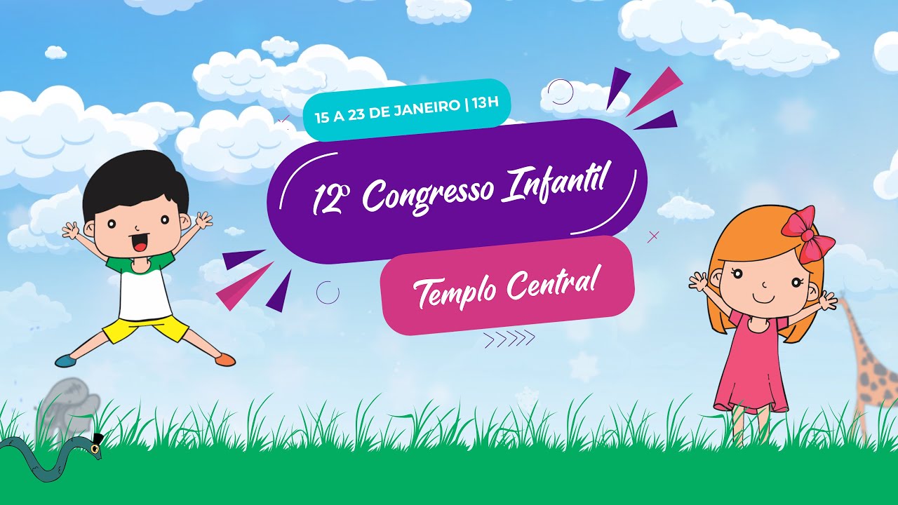 12º Congresso Infantil - Templo Central - Culto Ao Vivo - Ieadalpe - 15/01/2022 (Sábado-Abertura)