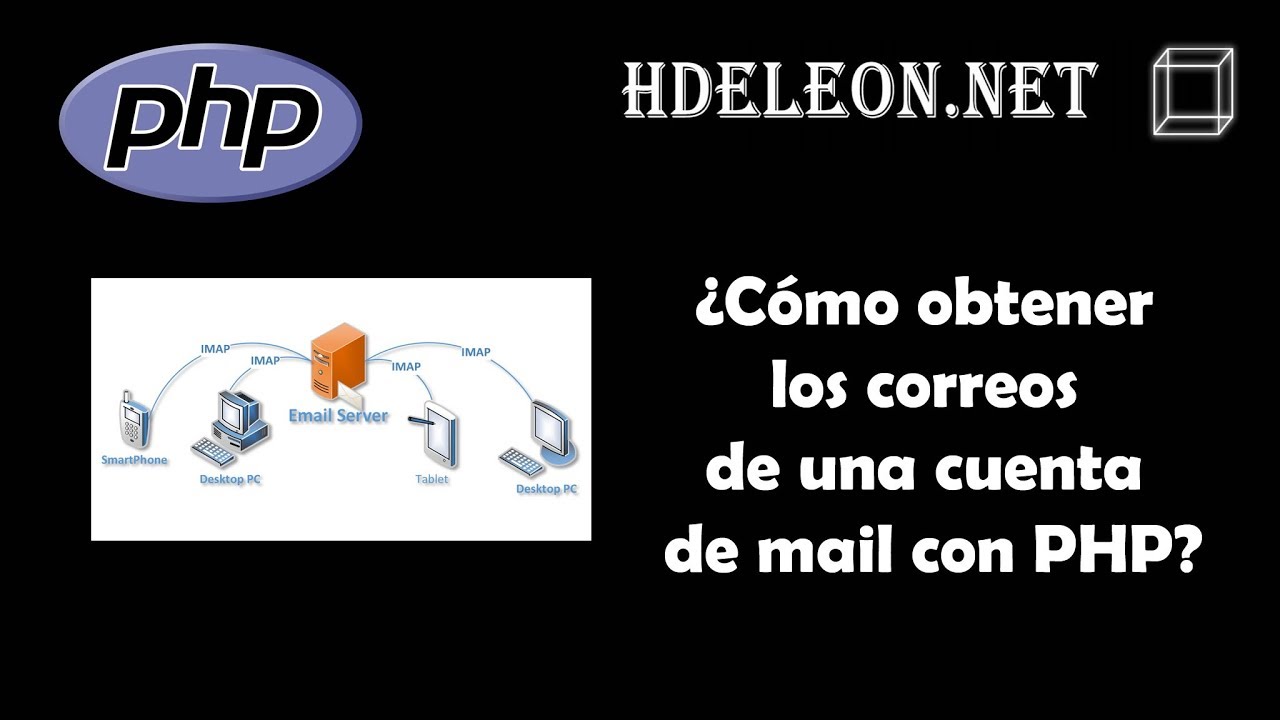 ¿Cómo obtener los correos de una cuenta de mail con PHP? | protocolo IMAP