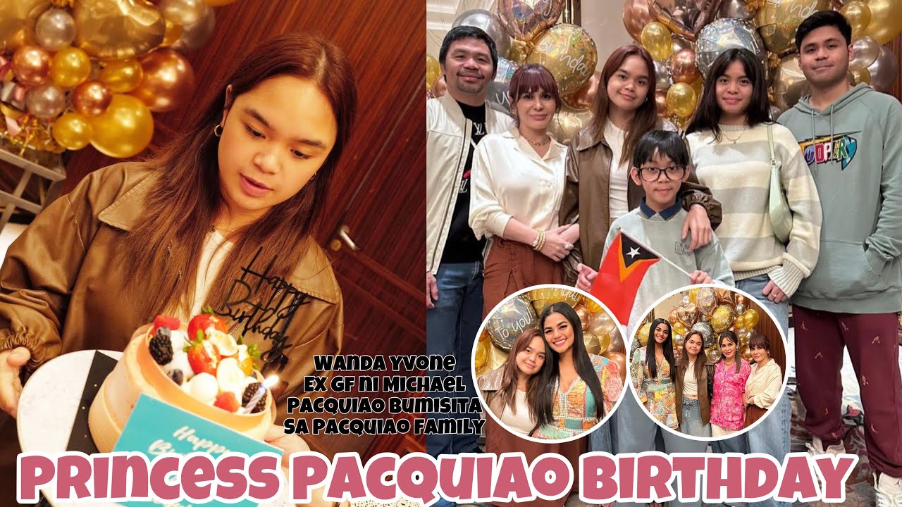 PRINCESS PACQUIAO BIRTHDAY CELEBRATION ❤️ DATING EX GIRLFRIEND NI MICHAEL PACQUIAO BUMISITA SA PINAS