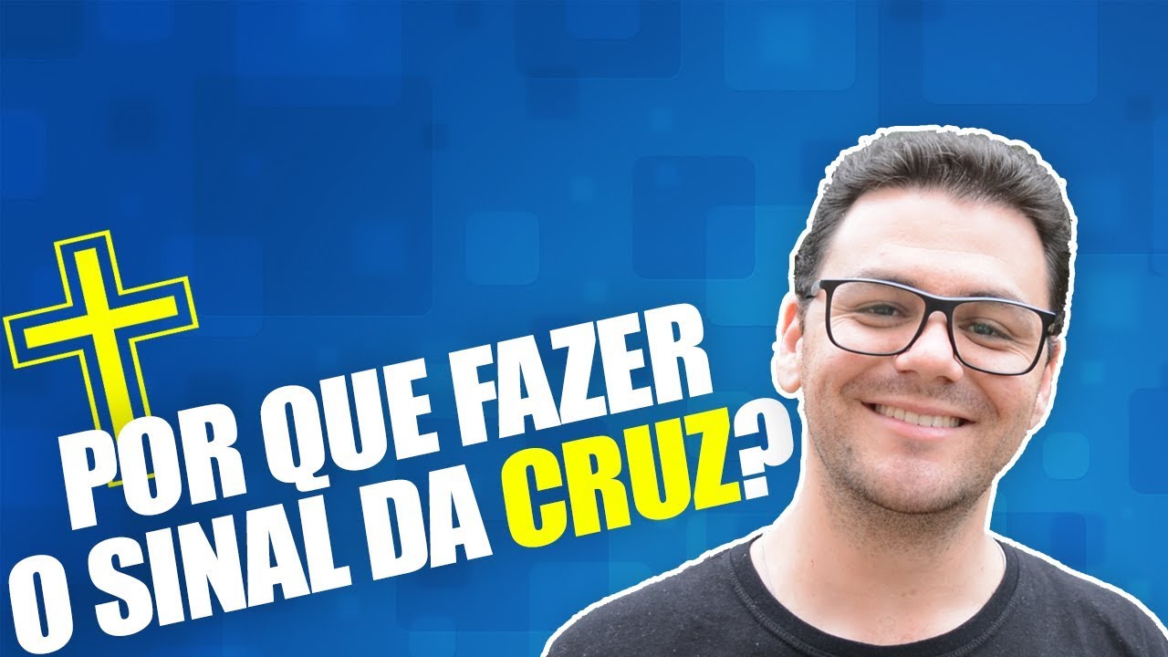 Por que fazer o SINAL DA CRUZ na frente da Igreja?