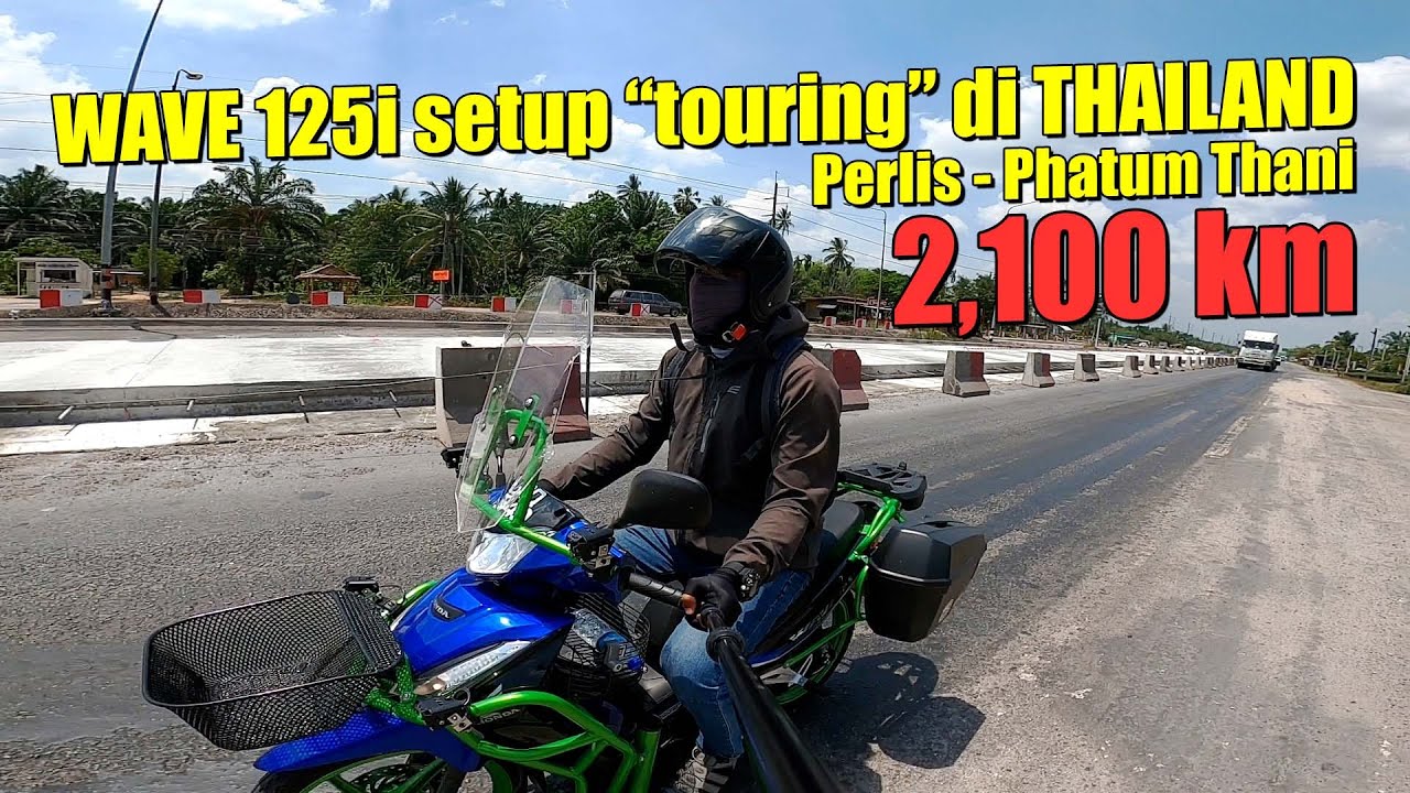 Aku Hantar Honda Wave 125i Setup Touring di Thailand
