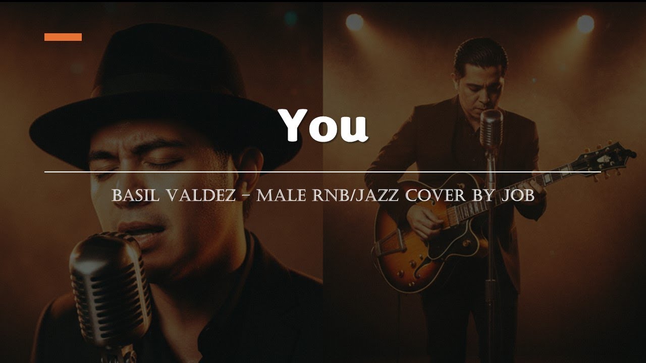 You - Basil Valdez - Male RNB/Jazz Cover (Lyric Video)