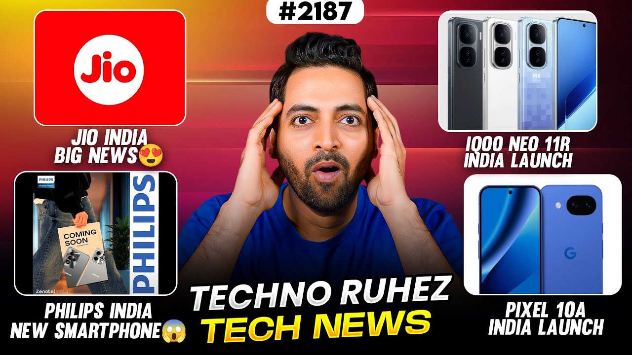 Jio Big News😍,iQOO Neo 11R,Philips Smartphone India😱,Pixel 10a,SD 8 Elite Gen 6,YouTube Big News