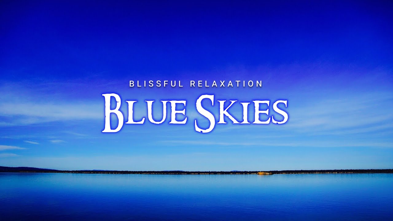 Relaxing Music for Sleeping | BLUE SKIES | Sleep Meditation Music