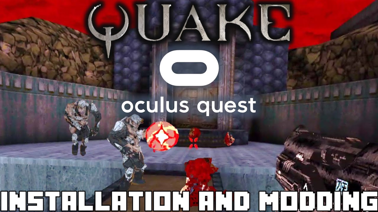 Руководство по установке Quake Oculus Quest с HD-моделями и модами Slayers Testament и Arcane Dim...