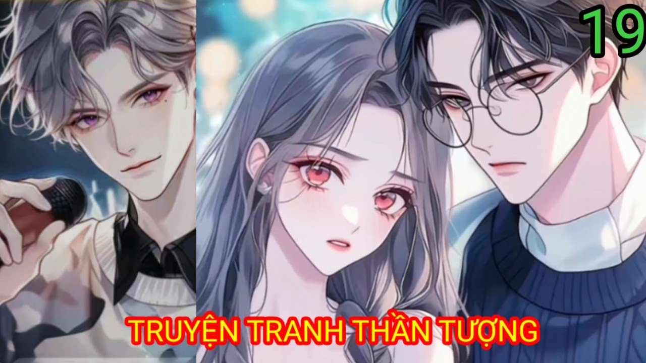 truyện tranh thần tượng,  Chap 19, review truyện tranh thần tượng, nô lệ truyện