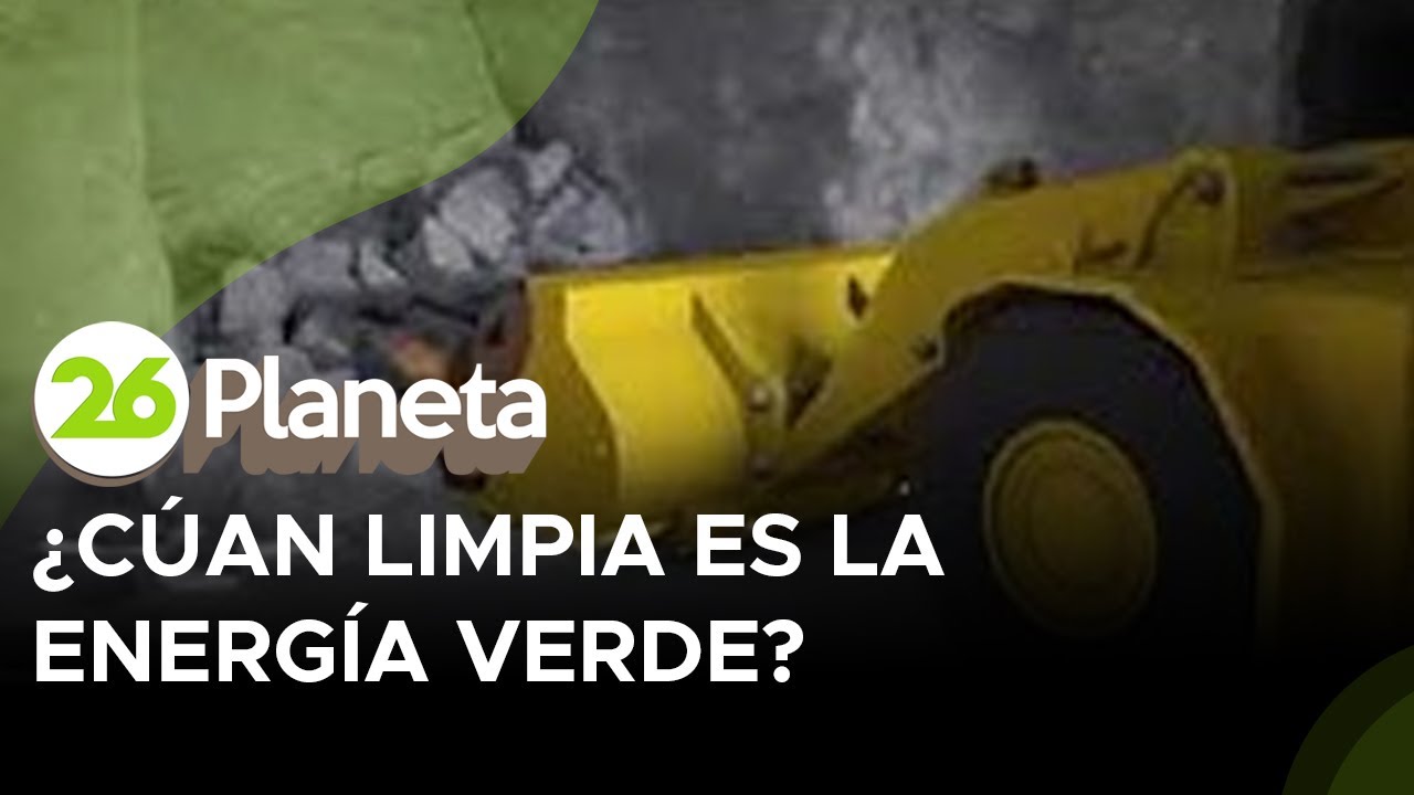 &iquest;Cu&aacute;n limpia es la energ&iacute;a verde?