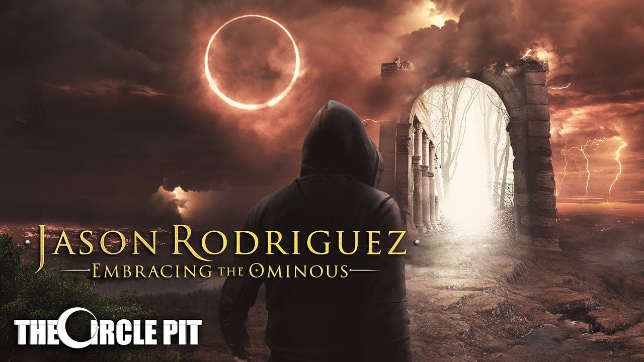 JASON RODRIGUEZ - Embracing the Ominous (Single) Metal | The Circle Pit