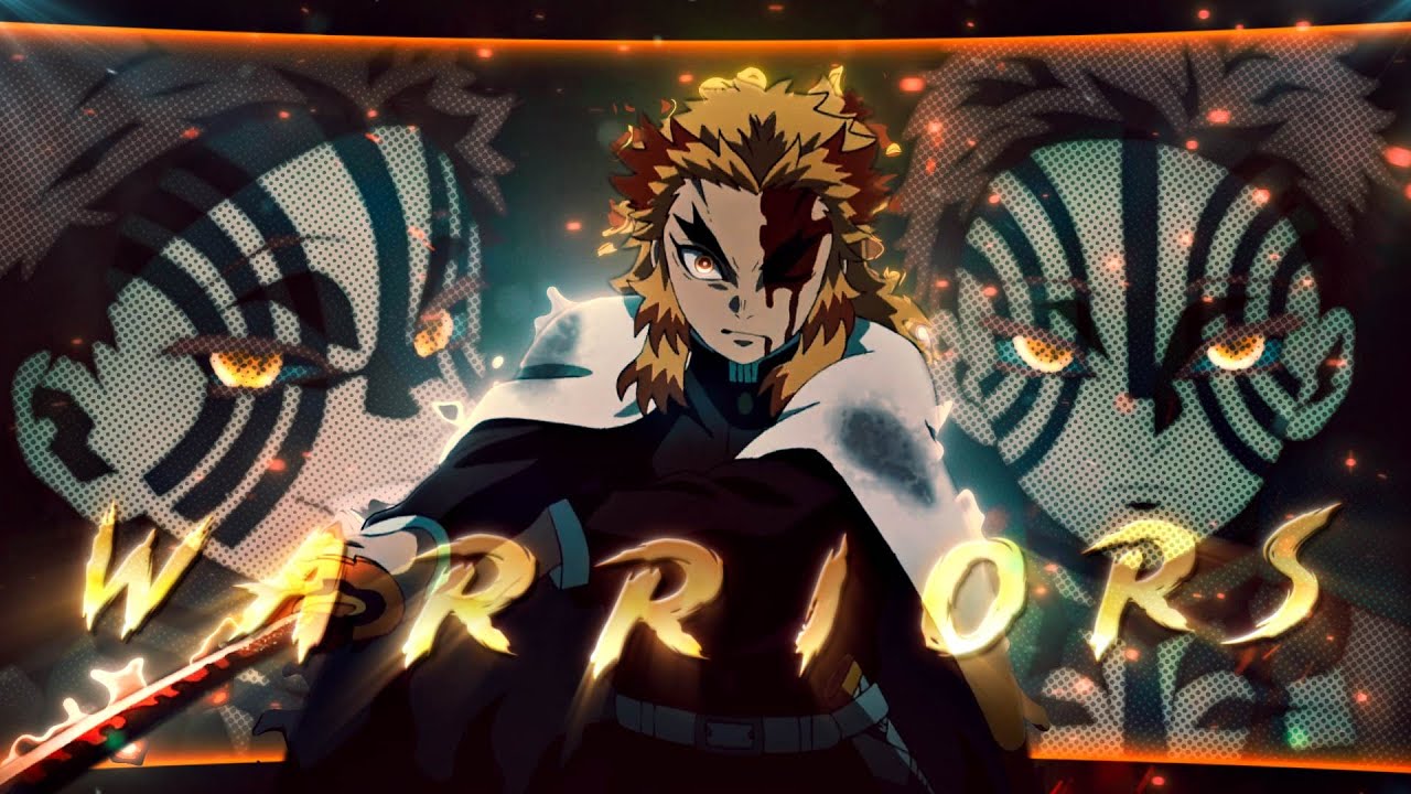 Rengoku Kyojuro - Warriors [Edit/AMV] 4K!