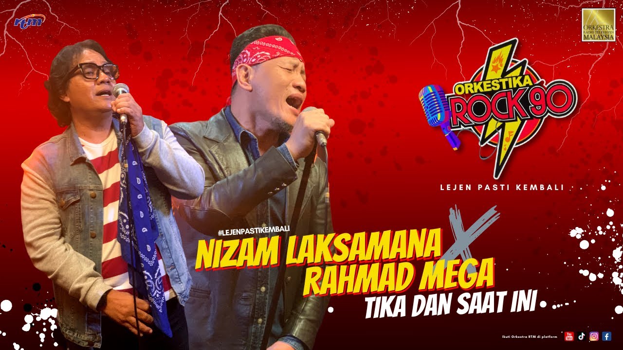 TIKA DAN SAAT INI - RAHMAD MEGA X NIZAM LAKSAMANA - ORKESTIKA ROCK 90 'Lejen Pasti Kembali'