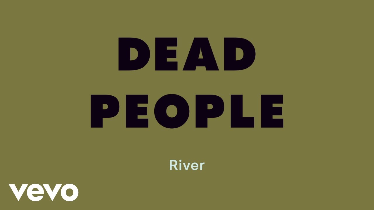 Dead People - River (Audio)