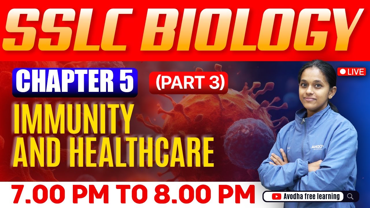 SSLC Biology | Chapter 5 - Immunity and Healthcare | Part 3 | SSLC Free Classess |Avodha