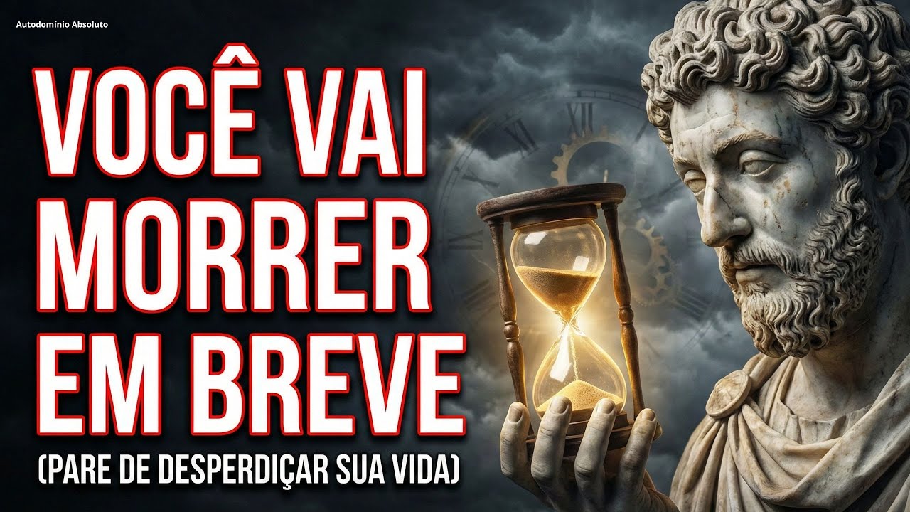Você vai morrer em breve (Pare de desperdiçar sua vida)