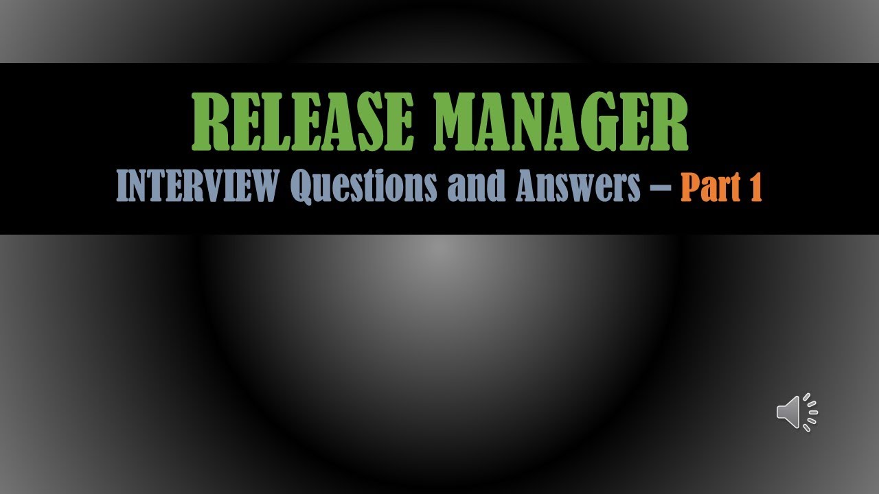 Top Release Manager Interview Questions and Answers | Ace Your Next Job Interview