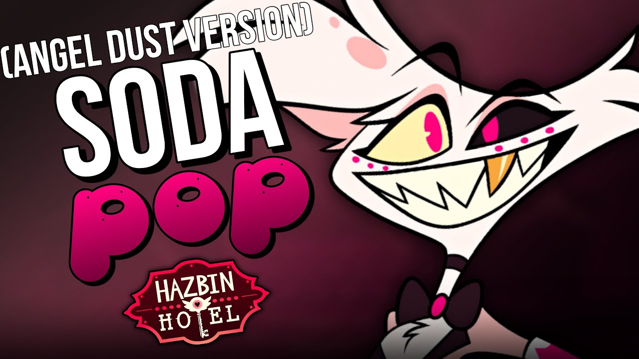 Soda Pop (Angel Dust Version) (From Kpop Demon Hunters)【Covered By AI】