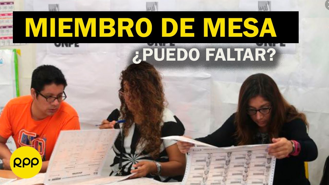 Soy miembro de mesa y no puedo asistir, ¿qué debo hacer?