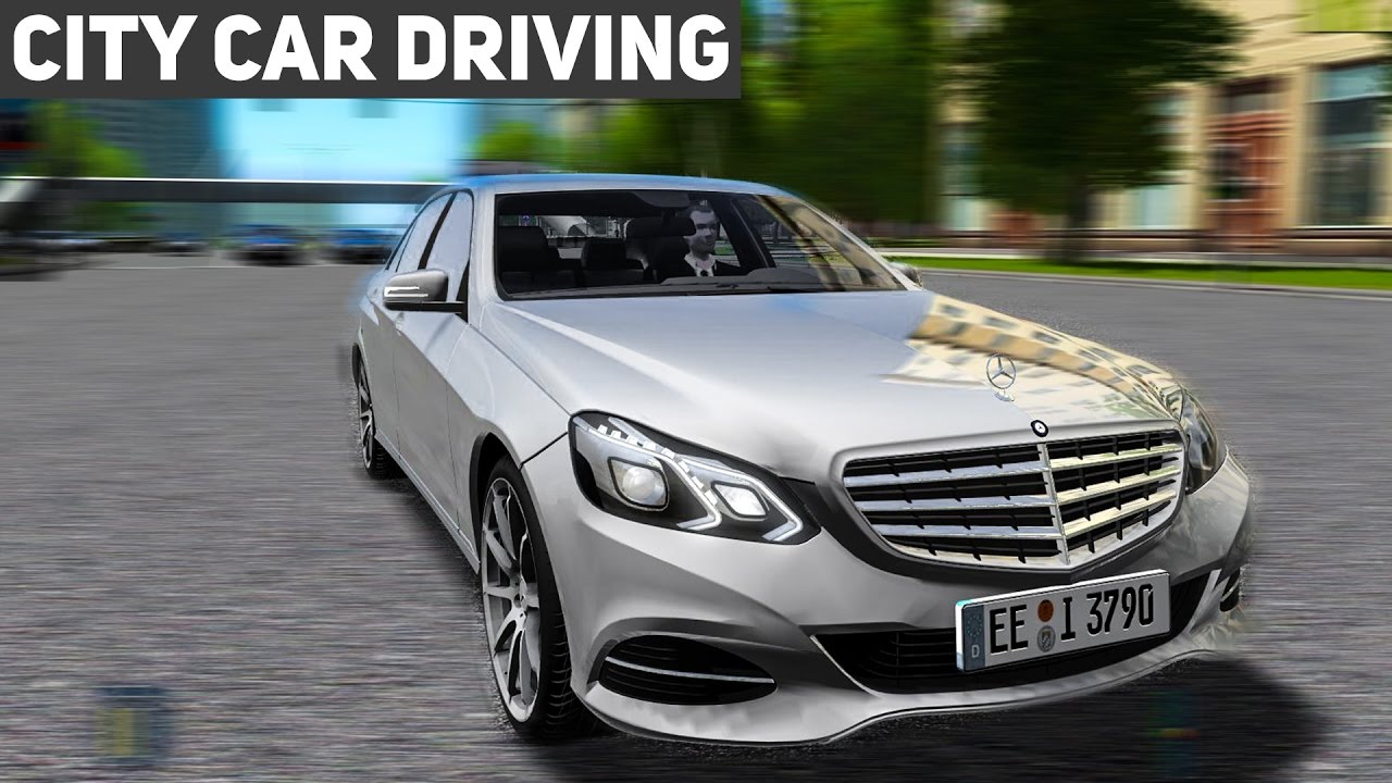 MERCEDES E-Klasse mit Power unter der Haube! CITY CAR DRIVING #1 - der Auto-Simulator