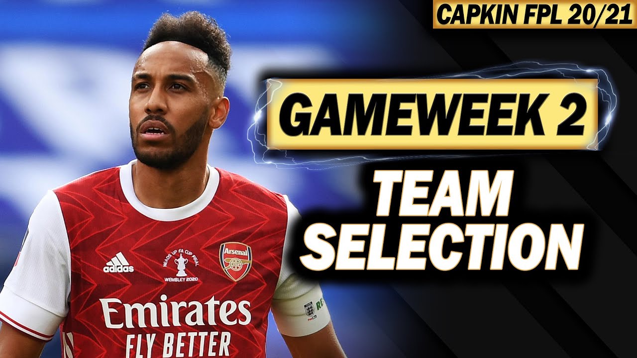 FPL GW2 - TEAM SELECTION - Transfer Plans for Gameweek 2 - FPL TIPS 20/21