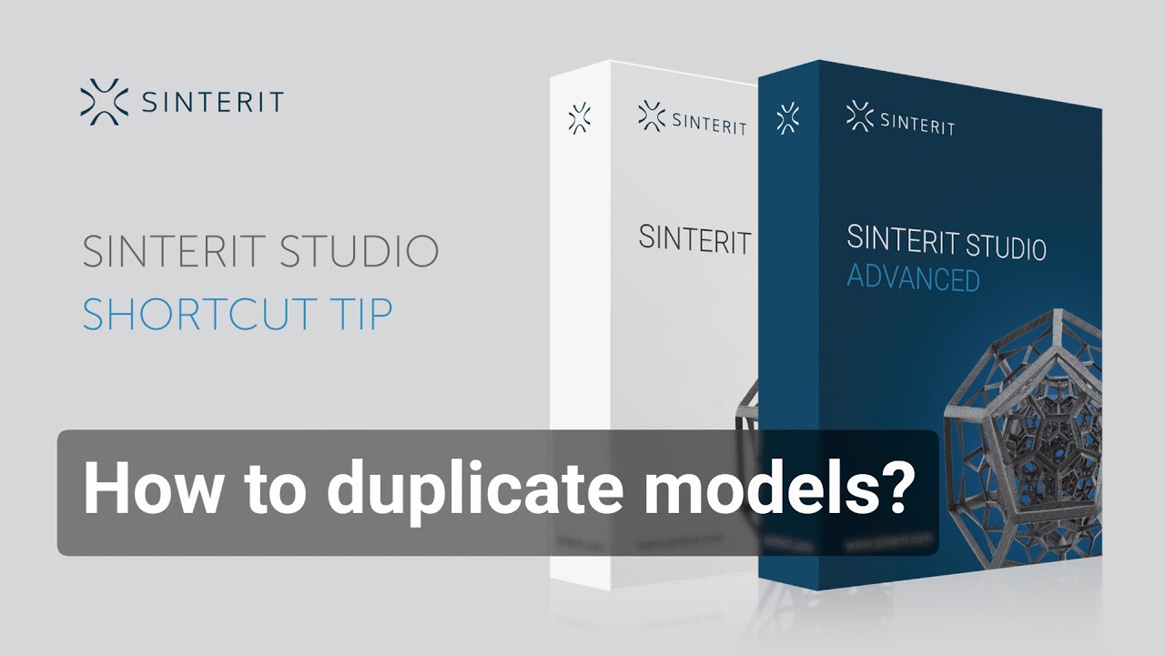 Duplicate models in Sinterit Studio