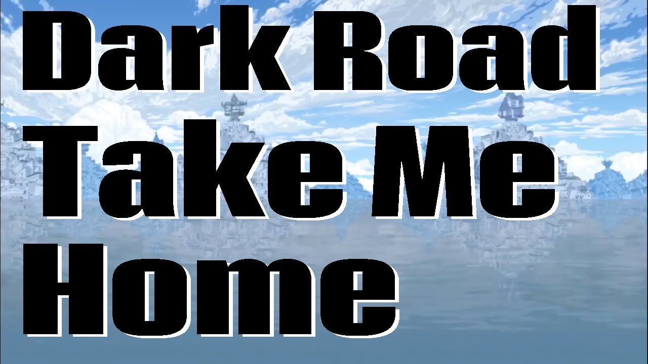 Dark Road Take Me Home - Super Spikeghetti Bros. Cinematic
