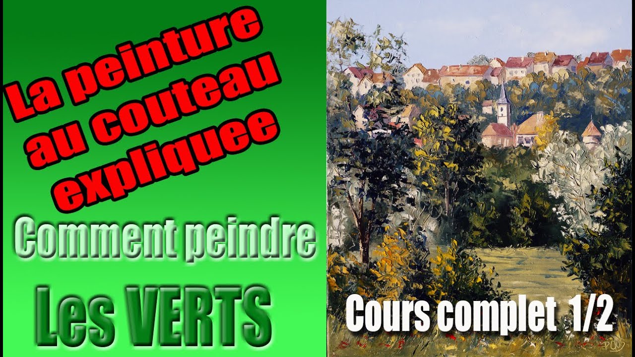 Comment peindre les verts - Cours complet-  premiere partie