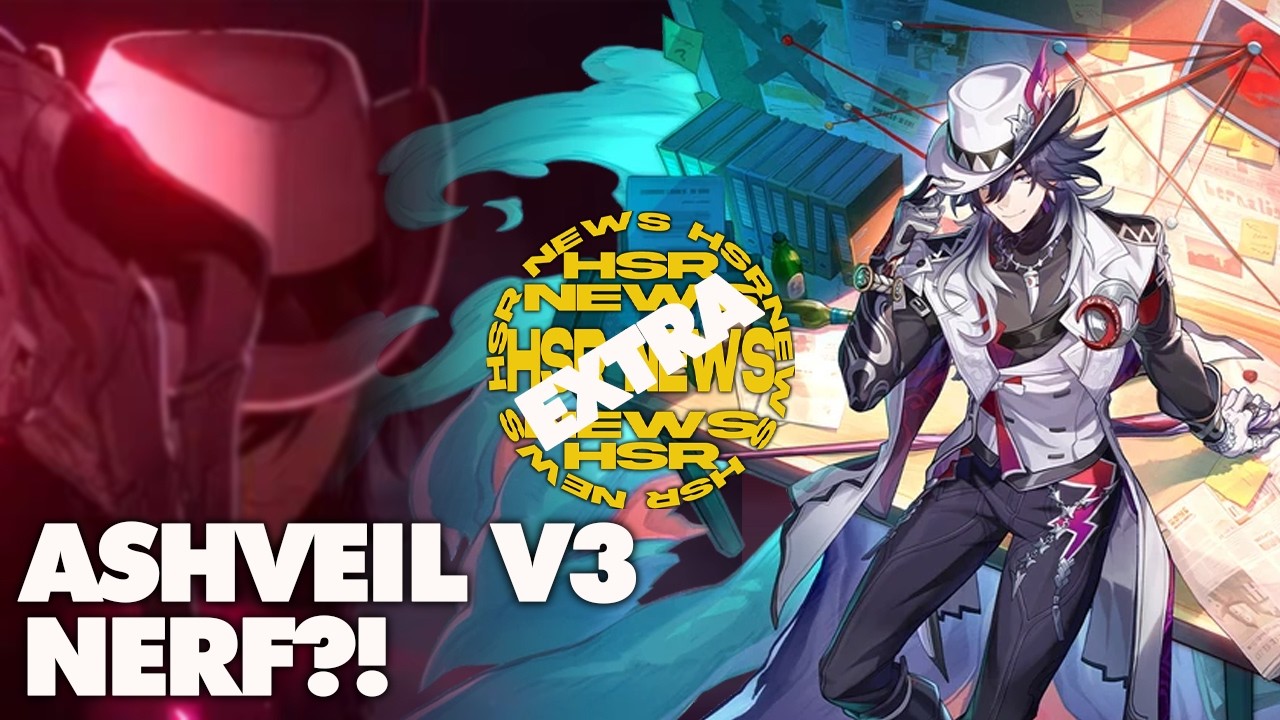Perubahan kit Ashveil v3 kena nerf sih ini! HSR NEWS Extra | Honkai Star Rail