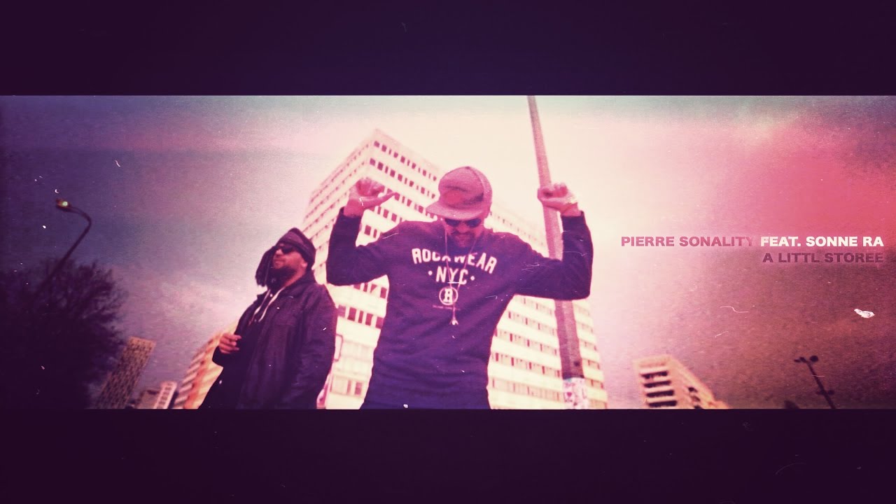 Pierre Sonality & Sonne Ra - A Littl Storee