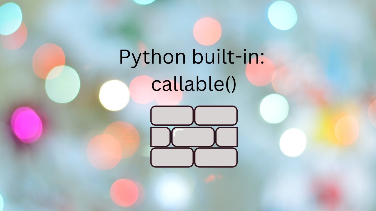 Python built-in functions: callable
