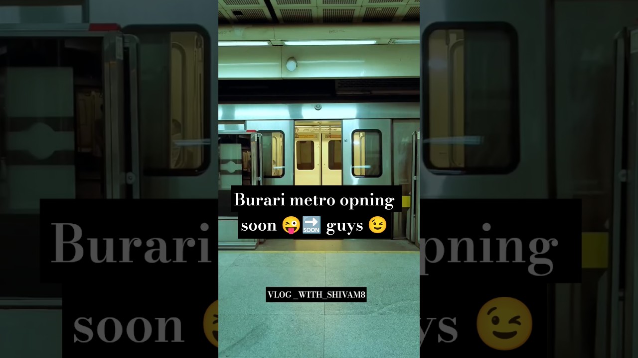 burari metro station opning soon to jagatpur village metro station Jharoda Majra metrostation