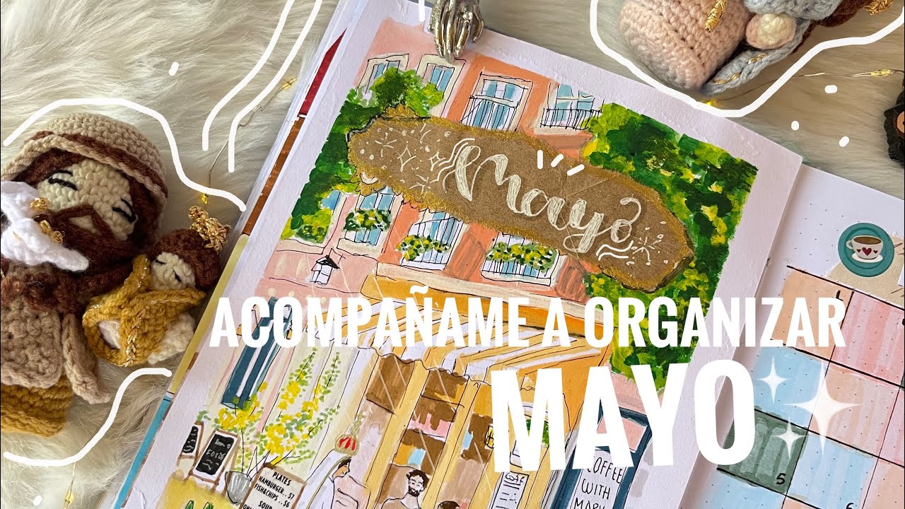 JOURNAL MAYO| 💖Orden, ideas, Charlemos un poco…