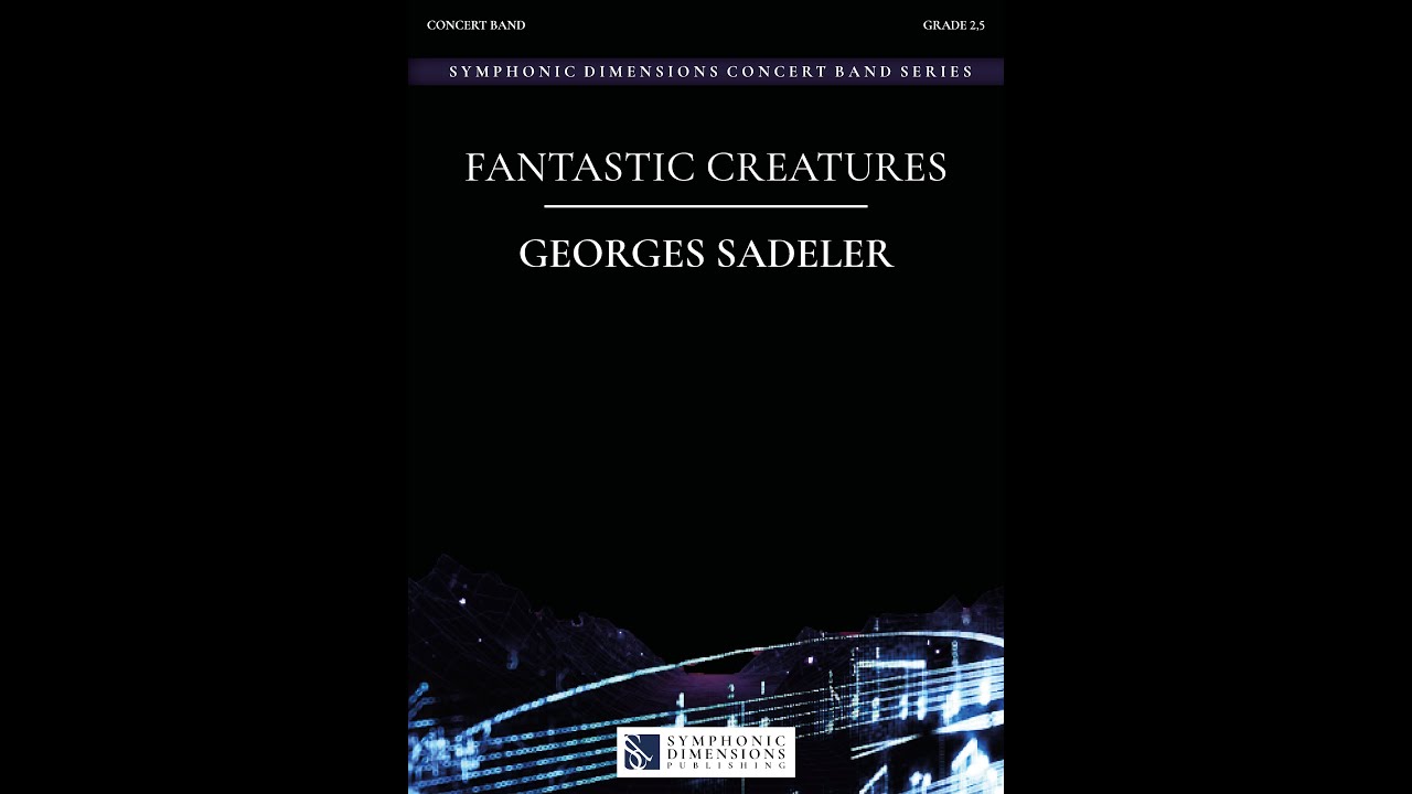 FANTASTIC CREATURES (Concert Band) - Georges Sadeler