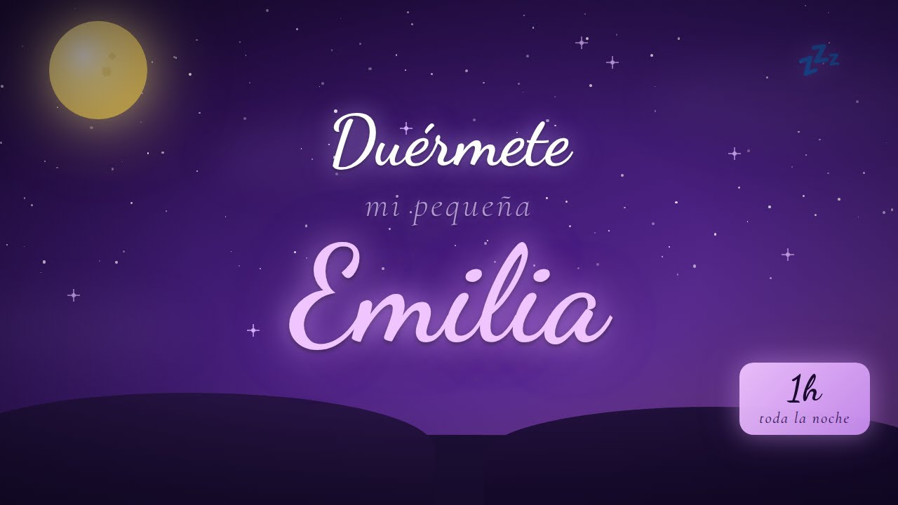 Canción de cuna Emilia — 60 min de música para dormir bebés toda la noche 🌙