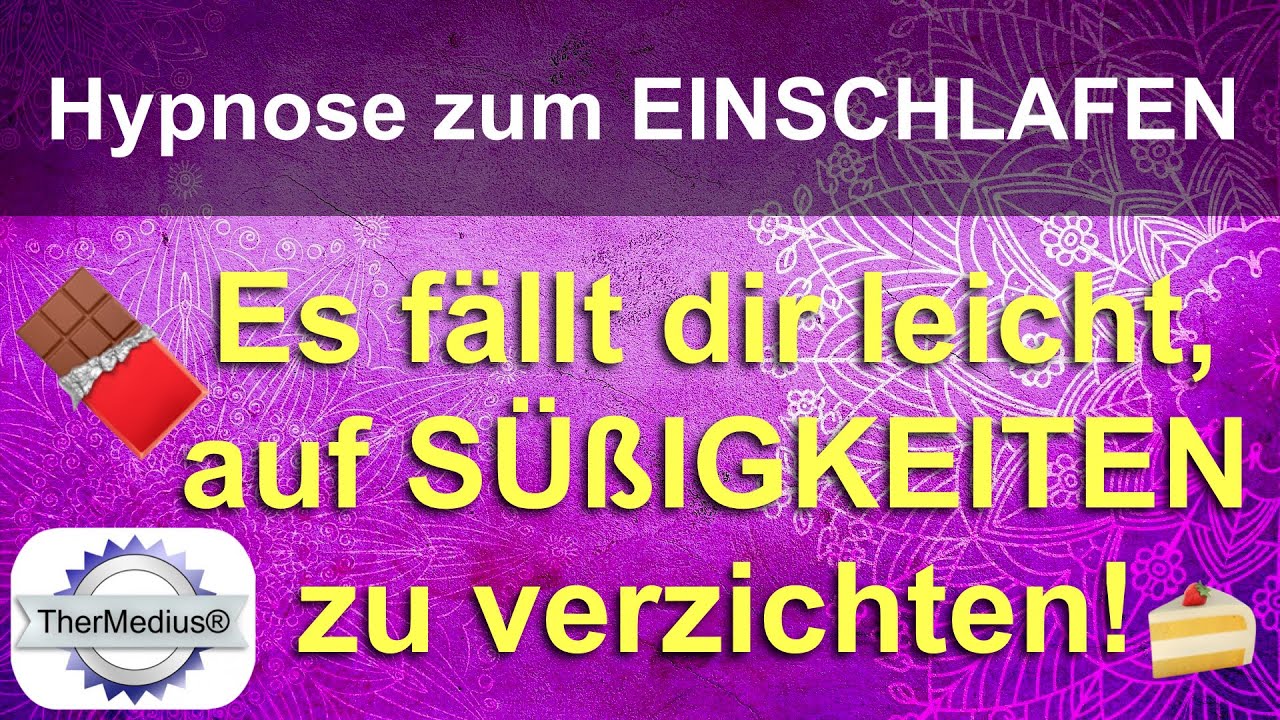 Hypnose zum Einschlafen „Es fällt Dir leicht auf Süßigkeiten zu verzichten!“