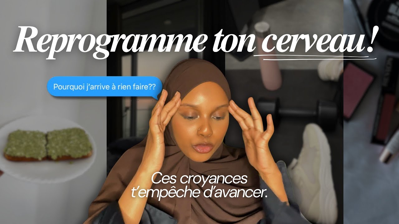 4 croyances à adopter si tu veux RÉELLEMENT devenir la MEILLEURE VERSION DE TOI-MÊME