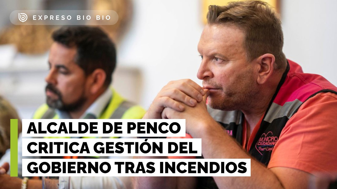Alcalde de Penco cuestiona gestión del gobierno a un mes de incendios y acusa 