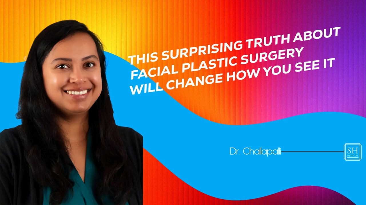 Facial Plastic Surgery: The Truth Most Patients Don’t Expect