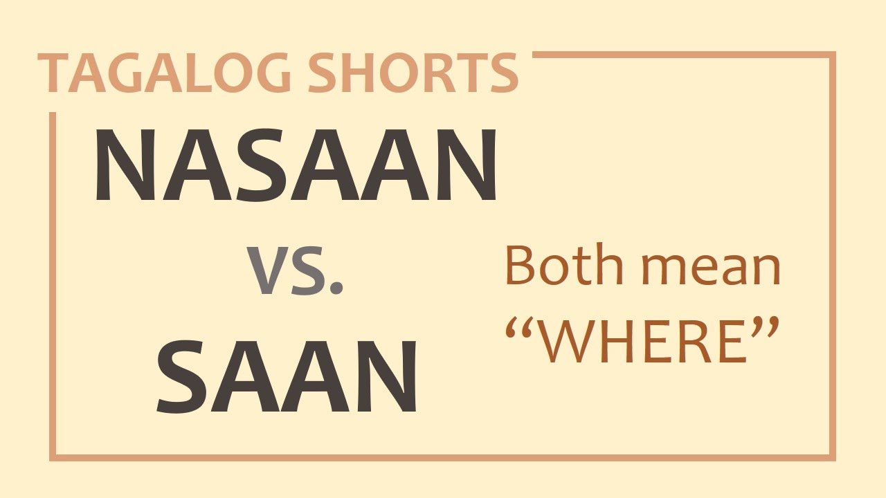 LEARN FILIPINO | NASAAN VS. SAAN | Both means "WHERE" in English | Tagalog Shorts