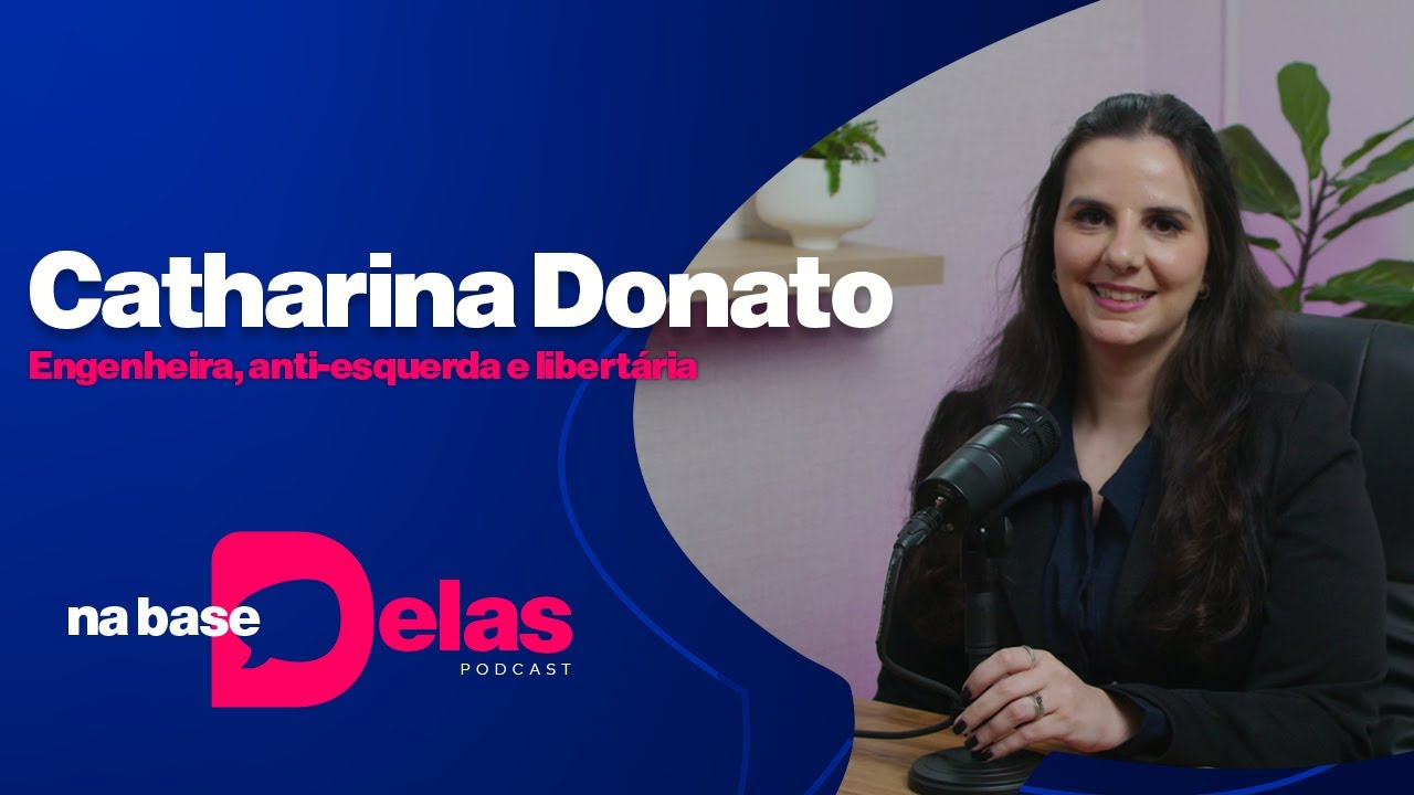Catharina Donato - Engenheira, anti-esquerda, libertária.