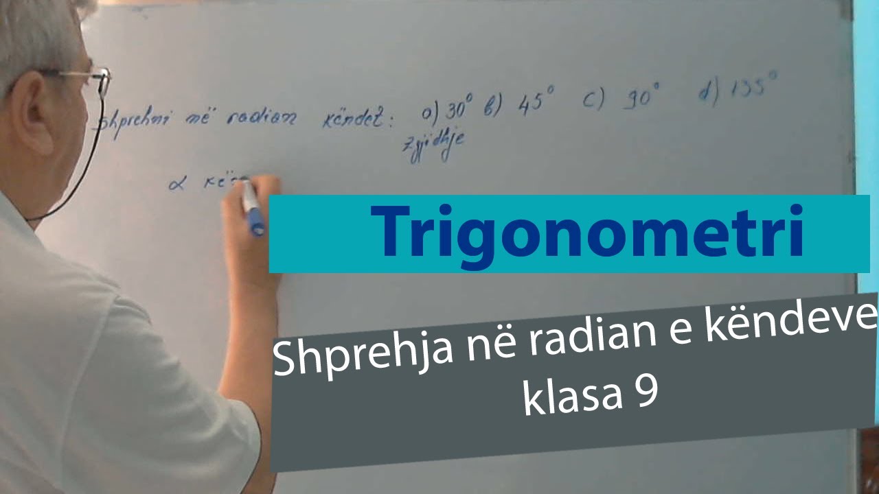 Ushtrime nga matematika për kl 9 /Shprehja në radian e këndeve