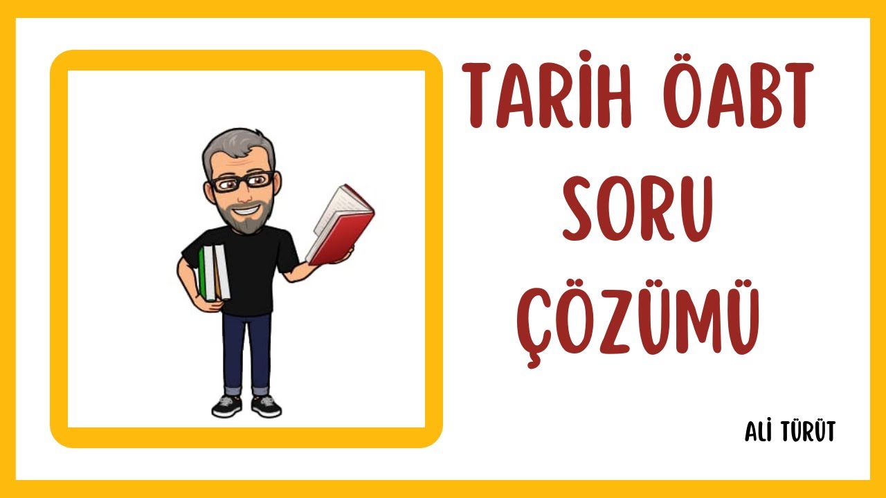 Ali TÜRÜT -TARİH ÖABT - İlkçağ Uygarlıkları Soru Çözümü - 1