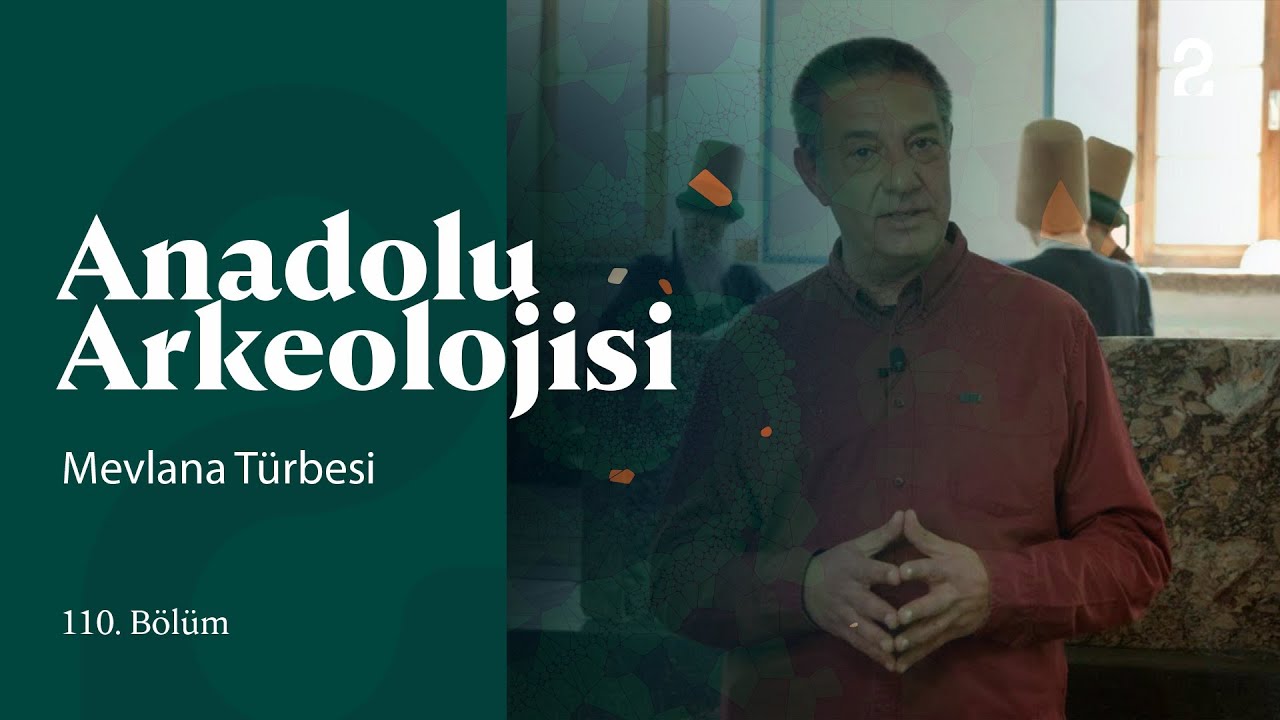 Anadolu Arkeolojisi | Mevlana Türbesi | 110. Bölüm @trt2