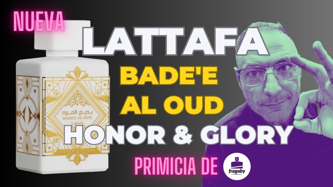 🔥🔥LATTAFA HONOR & GLORY🔥🔥 NUEVA BADE'E AL OUD ✅