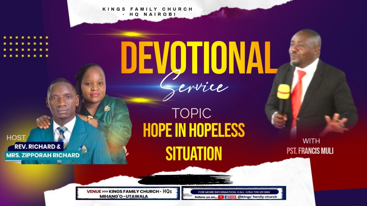 DEVOTIONAL SERVICE//HOPE IN HOPELESS SITUATION//MIN: PST. FRANSIS//Rev. Richard Mailu//1; 3;2026