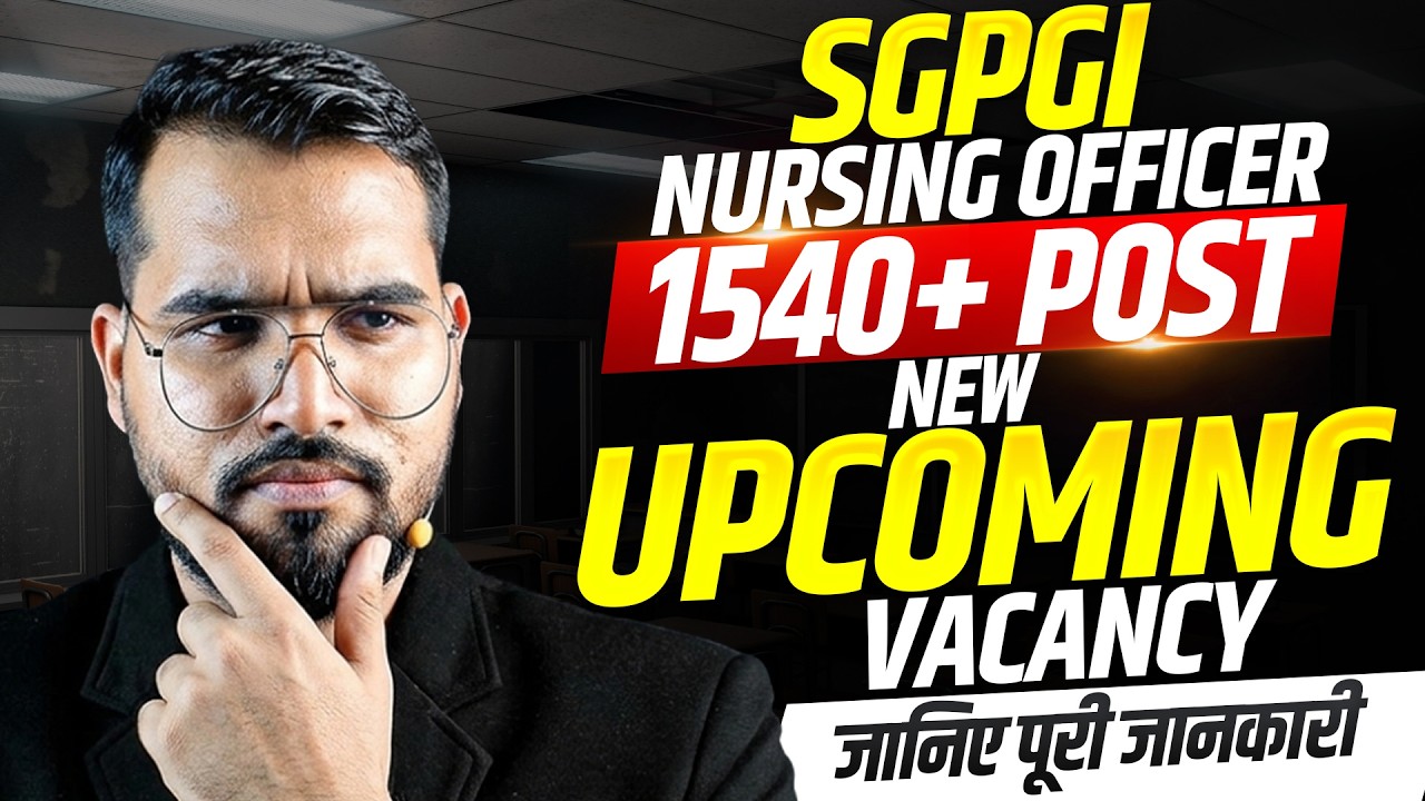 SGPGI Nursing Officer New Vacancy 2026 | Nursing Officer Upcoming Vacancy 2026 |SGPGI Nursing Update