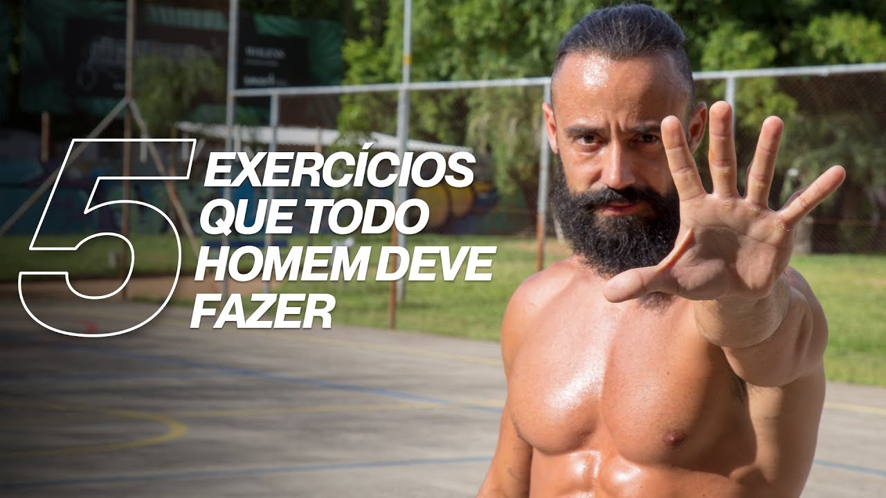 5 EXERC&Iacute;CIOS QUE TODO HOMEM DEVE FAZER | XTREME 21