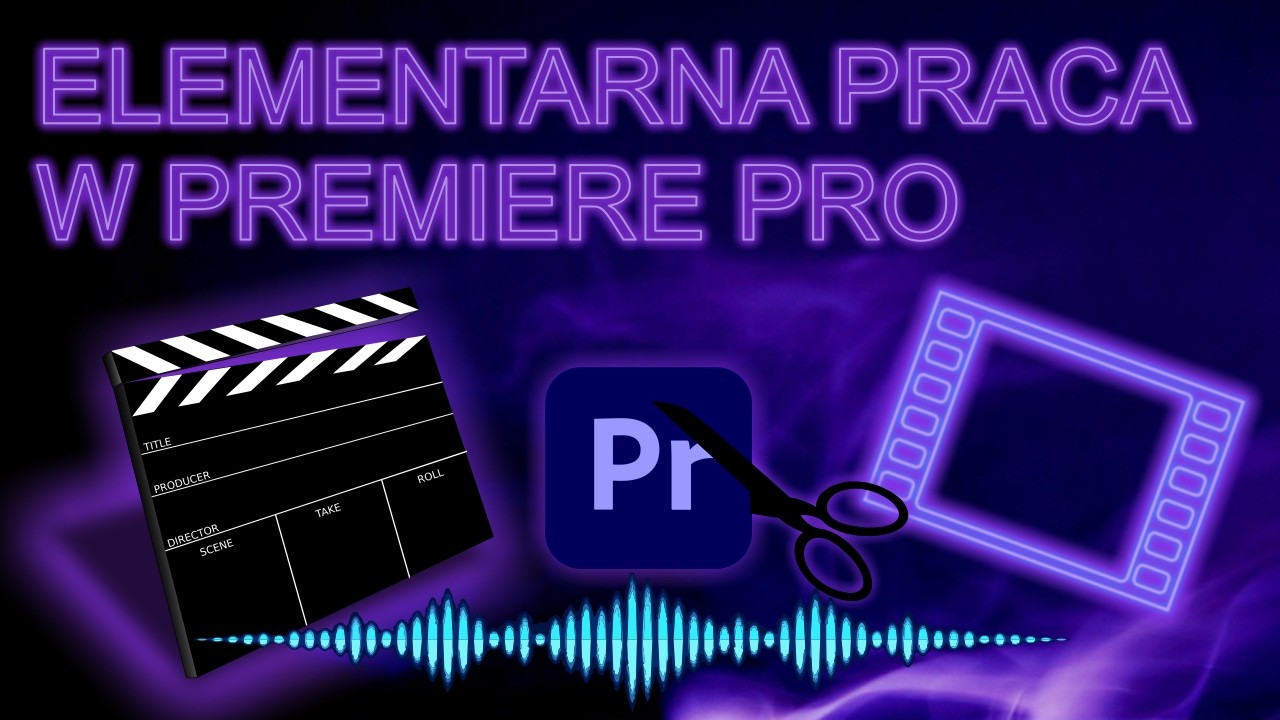 Elementarna praca w Premiere Pro