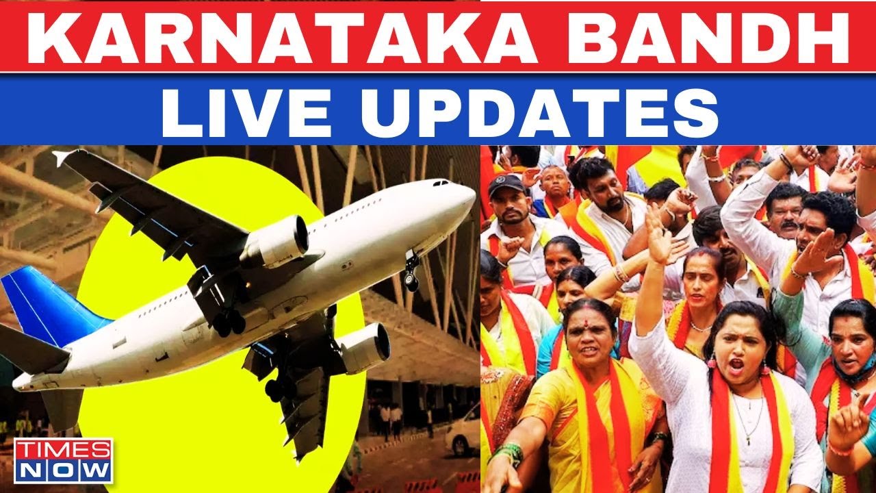Karnataka Bandh LIVE: 44 Flights Cancelled | Cauvery Water Row Dispute Intensifies | Top News