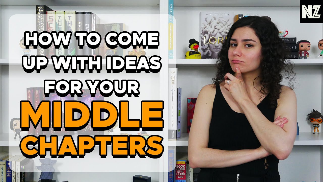 How To Come Up With Ideas For Your Middle Chapters | Writing Advice